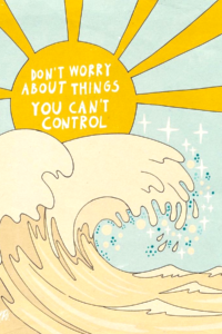 Don't Worry About Things You Can't Control Poster