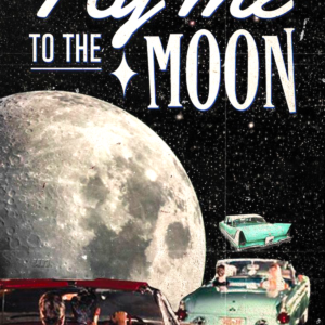 Fly Me to The Moon Poster