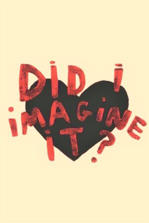 Did I Imagine It Poster