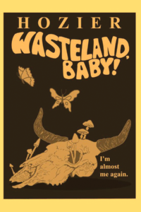 Hozier - Wasteland, Baby Poster